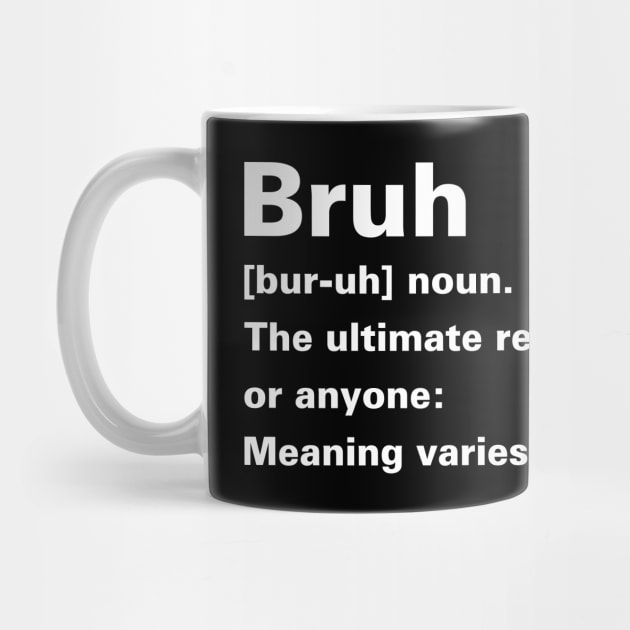 Bruh Definition by Zakzouk-store